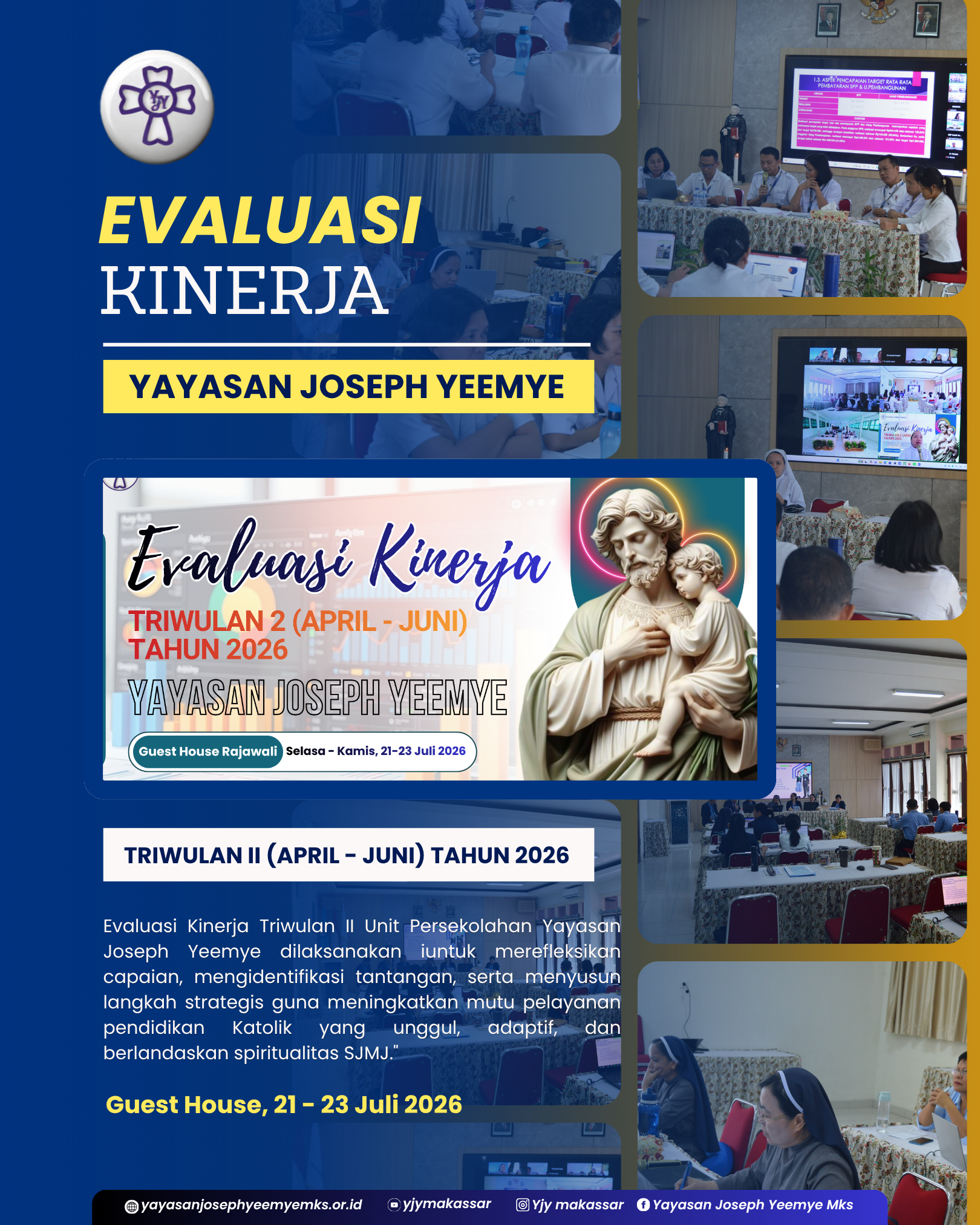 EVALUASI KINERJA YAYASAN JOSEPH YEEMYE Triwulan II (April–Juni) Tahun 2026, Tanggal 21–23 Juli 2026